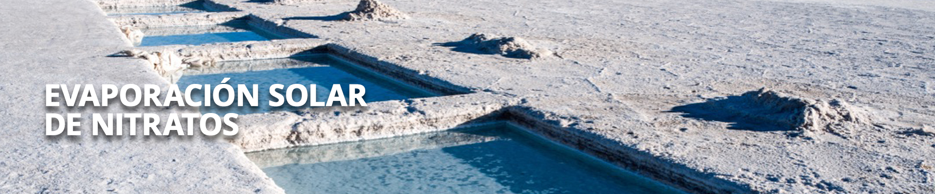header EVAPORACION SOLAR NITRATOS header EVAPORACION SOLAR NITRATOS